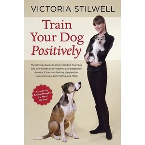Train Your Dog Positively: The Ultimate Guide To Understanding Your Dog & Solving Behavior Problems Like Separation Anxiety, Excessive Barking, Aggression, Housetraining, Leash Pulling, & More!