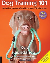 Dog Training 101: Step-by-Step Instructions for Raising a Happy, Well-Behaved Dog