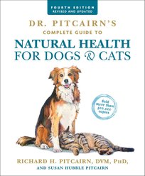 Dr. Pitcairn's Complete Guide to Natural Health for Dogs & Cats