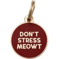 Two Tails Pet Company Don't Stress Meowt Personalized Cat ID Tag