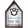 Prinz "Be The Person Your Dog Thinks You Are" Box Sign
