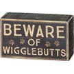 Primitives by Kathy Beware of Wigglebutts Rustic Home Décor Sign 5 x 3,Black