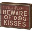Show in main carousel: Primitives By Kathy "Dog Kisses" Block Sign slide 1 of 1