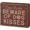 Show in main carousel: Primitives By Kathy "Dog Kisses" Block Sign slide 1 of 1