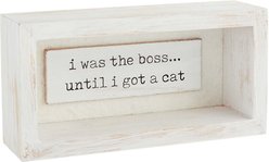 Mud Pie "I Was The Boss" Plaque