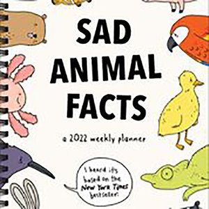 Sad Animal Facts 2022 Weekly Planner