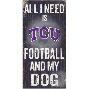 Fan Creations NCAA "All I Need is Football & My Dog" Wall Décor, TCU
