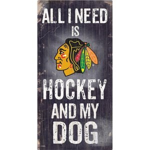 Fan Creations NHL "All I Need is Hockey & My Dog" Wall Décor, Chicago Blackhawks