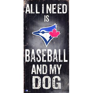 Fan Creations MLB "All I Need is Baseball & My Dog" Wall Décor, Toronto Blue Jays 