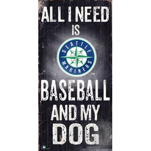 Fan Creations MLB "All I Need is Baseball & My Dog" Wall Décor, Seattle Mariners 
