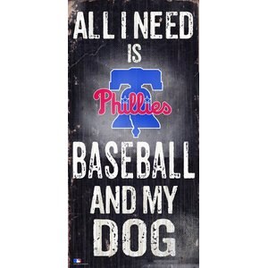 Fan Creations MLB "All I Need is Baseball & My Dog" Wall Décor, Philadelphia Phillies 