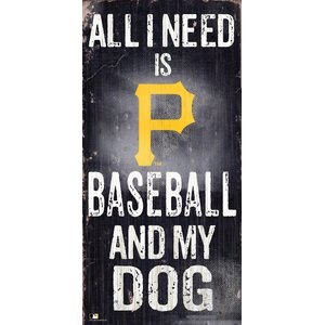 Fan Creations MLB "All I Need is Baseball & My Dog" Wall Décor, Pittsburgh Pirates 