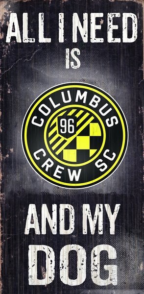 Fan Creations MLS "All I Need is Soccer & My Dog" Wall Décor, Columbus Crew slide 1 of 1