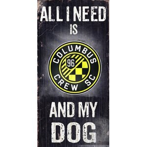 Fan Creations MLS "All I Need is Soccer & My Dog" Wall Décor, Columbus Crew