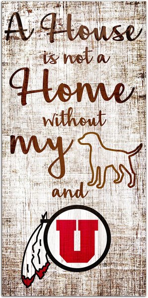 Fan Creations NCAA "A House is Not A Home Without My Dog" Wall Décor, Utah slide 1 of 1