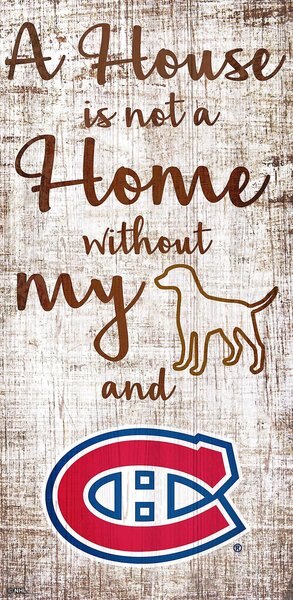 Fan Creations NHL "A House is Not A Home Without My Dog" Wall Décor, Montreal Canadiens slide 1 of 1