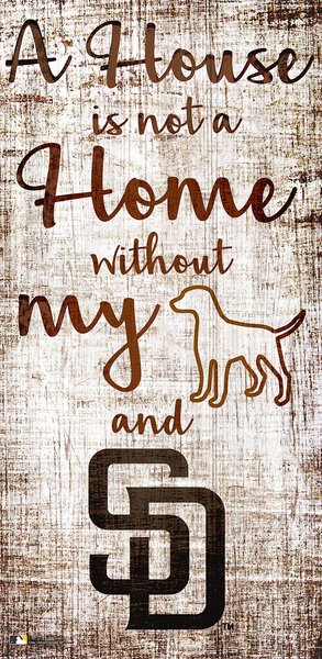 Fan Creations MLB "A House is Not A Home Without My Dog" Wall Décor, San Diego Padres slide 1 of 1