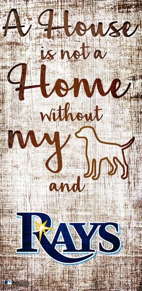 Fan Creations MLB "A House is Not A Home Without My Dog" Wall Décor, Tampa Bay Rays slide 1 of 1