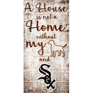 Fan Creations MLB "A House is Not A Home Without My Dog" Wall Décor, Chicago White Sox