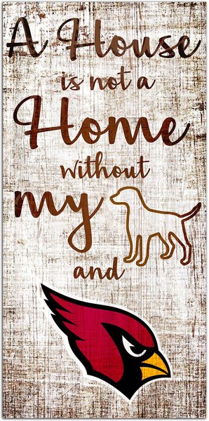 Fan Creations NFL "A House is Not A Home Without My Dog" Wall Décor, Arizona Cardinals slide 1 of 1