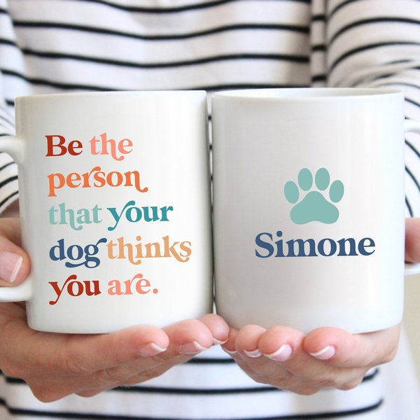 904 Custom Personalized Be The Person Your Dog Thinks You Are Double Sided Coffee Mug, 11-oz slide 1 of 4