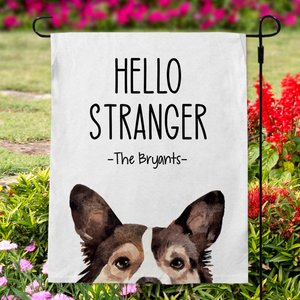 904 Custom Personalized Hello Stranger Dog Breed Garden Flag, Corgi