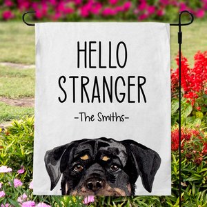 904 Custom Personalized Hello Stranger Dog Breed Garden Flag, Rottweiler