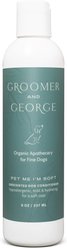 GROOMER & GEORGE Pet Me I'm Soft Unscented Dog Conditioner, 8-oz bottle