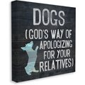 Stupell Industries Dogs are God's Apology Dog Wall Décor, Canvas, 17 x 1.5 x 17-in
