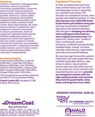 Show full view: Halo Holistic Chicken & Chicken Liver Recipe Adult Dry Cat Food, 11.5-lb bag slide 4 of 6