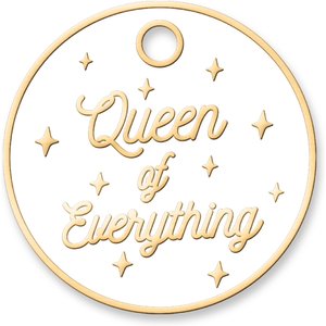Trill Paws Queen of Everything Personalized Circle Cat & Dog ID Tag