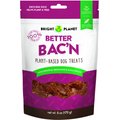 Bright Planet Pet Better Bac'n Pork Flavored Soft & Chewy Dog Treats, 6-oz bag