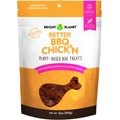 Bright Planet Pet Better BBQ Chick'n Chicken Flavored Soft & Chewy Dog Treats, 12-oz bag